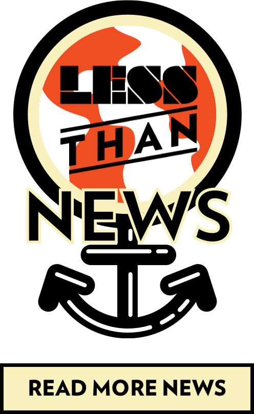 Less than News